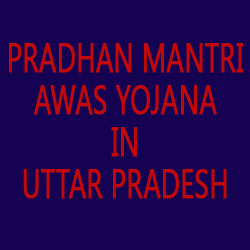 PM Awas Yojana in Uttar Pradesh
